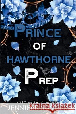 Prince of Hawthorne Prep (Specil Edition): A Dark, Enemies-to-Lovers New Adult Bully Sports Romance Jennifer Sucevic 9781959231561 Tangled Hearts LLC - książka