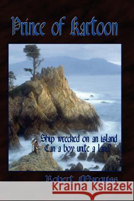 Prince of Kartoon Robert Marquiss 9781430326717 Lulu.com - książka