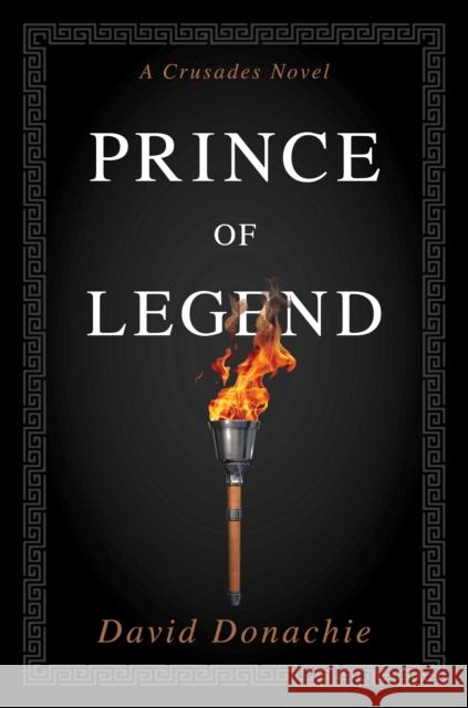 Prince of Legend: A Crusades Novel David Donachie 9781493076222 McBooks Press - książka