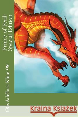 Prince of Peril: Special Edition Otis Adelbert Kline 9781717594488 Createspace Independent Publishing Platform - książka