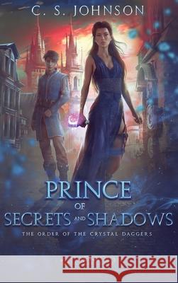 Prince of Secrets and Shadows C. S. Johnson 9781948464567 C. S. Johnson - książka