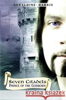 Prince of the Godborn: Seven Citadels Geraldine Harris 9781612320427 Speaking Volumes, LLC - książka