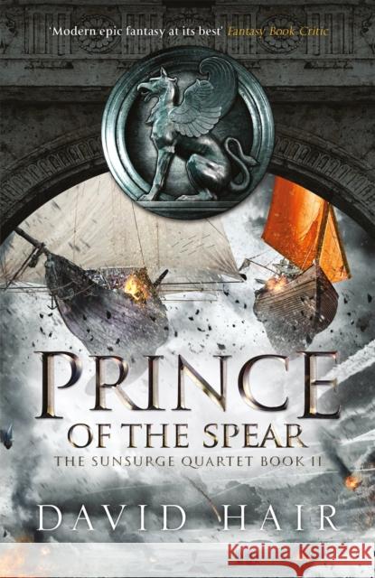 Prince of the Spear: The Sunsurge Quartet Book 2 David Hair 9781784290948 Quercus Publishing - książka