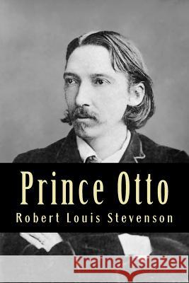 Prince Otto Robert Louis Stevenson 9781982049898 Createspace Independent Publishing Platform - książka