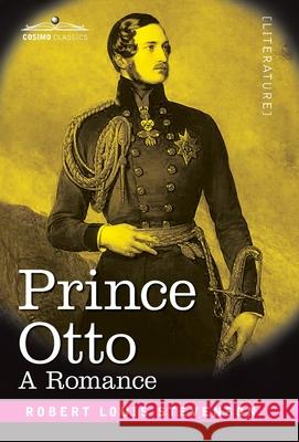 Prince Otto: A Romance Robert Louis Stevenson 9781646793983 Cosimo Classics - książka