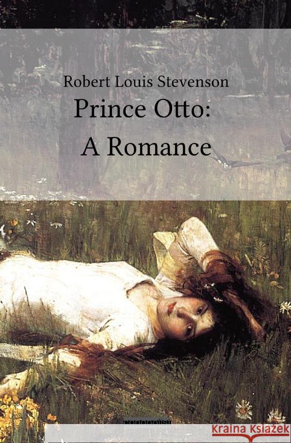 Prince Otto: A Romance Stevenson, Robert Louis 9783753177120 epubli - książka