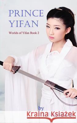 Prince Yifan: Worlds of Yifan Book 2 J L Blenkinsop 9781364715724 Blurb - książka