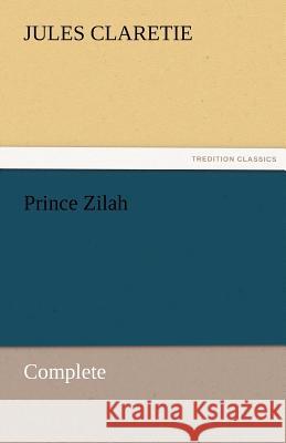 Prince Zilah - Complete  9783842453951 tredition GmbH - książka