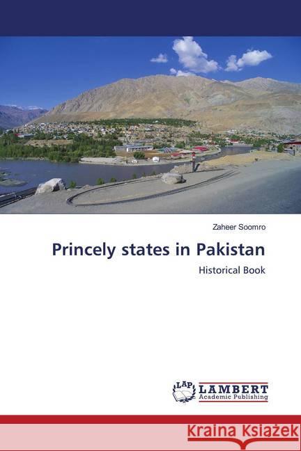 Princely states in Pakistan Soomro, Zaheer 9786202794909 LAP Lambert Academic Publishing - książka