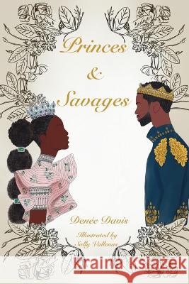 Princes and Savages Denee Davis Sally Melgar  9781662918193 Gatekeeper Press - książka
