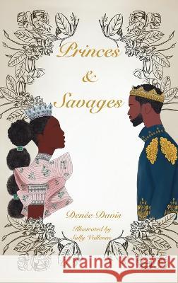 Princes and Savages Denée Davis 9781662925047 Gatekeeper Press - książka
