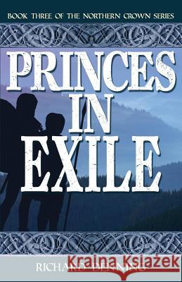 Princes in Exile Richard Denning 9780956810380 Mercia Books - książka