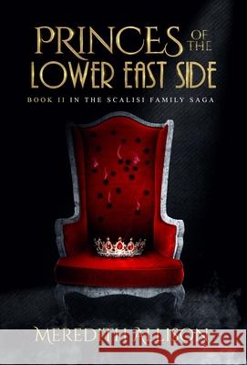 Princes of the Lower East Side: A 1920s Prohibition mafia thriller Meredith Allison 9780578748436 Meredith Allison - książka