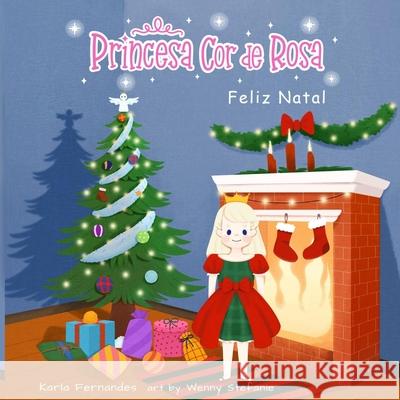 Princesa Cor de Rosa: Feliz Natal Kate Gurgel Karla Fernandes 9781778105029 Karla Fernandes - książka
