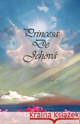 Princesa de Jehova Carmen Lopez Ruben J. Rios Ruben J. Rios 9781500755966 Createspace - książka