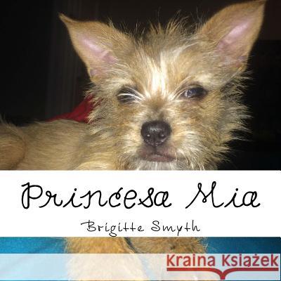 Princesa Mia: Princess Mia Brigitte Smyth 9781518778179 Createspace Independent Publishing Platform - książka