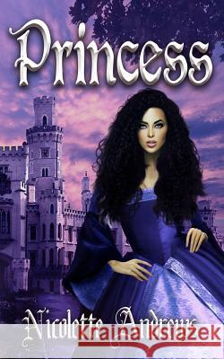 Princess Nicolette Andrews 9781508400349 Createspace - książka