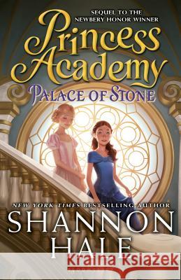 Princess Academy: Palace of Stone Shannon Hale 9781599908731 Bloomsbury U.S.A. Children's Books - książka