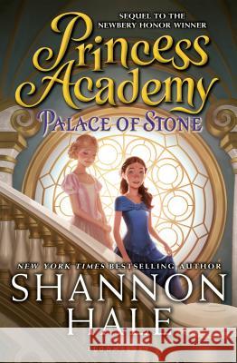 Princess Academy: Palace of Stone Shannon Hale 9781619632578 Bloomsbury U.S.A. Children's Books - książka