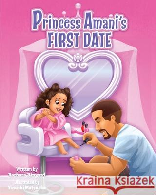 Princess Amani First Date Barbara Marie Hinyard 9780578625539 Barbara Hinyard - książka