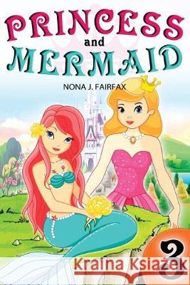 Princess and Mermaid Book 3 Nona J. Fairfax 9781539398530 Createspace Independent Publishing Platform - książka