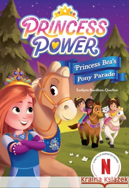 Princess Bea's Pony Parade (Princess Power Chapter Book #2) Sudipta Bardhan-Quallen 9781419772030 Abrams - książka