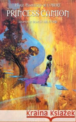 Princess Camion Marie-Madeleine de Lubert, Brian Stableford 9781612277967 Hollywood Comics - książka