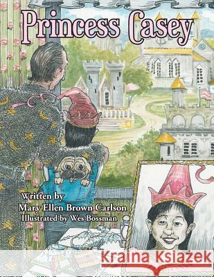 Princess Casey Mary Ellen Brown Carlson 9781480837331 Archway Publishing - książka