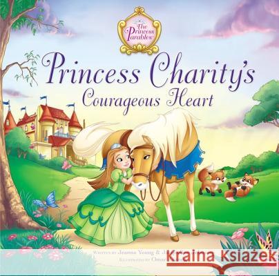 Princess Charity's Courageous Heart Jacqueline Kinney Johnson Jeanna Young Omar Aranda 9780310727019 Zonderkidz - książka