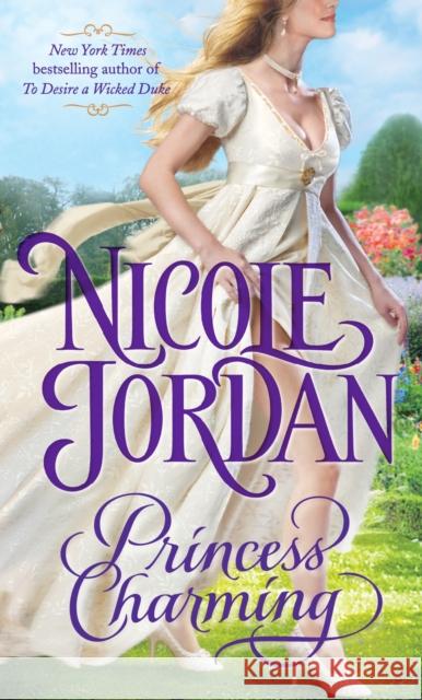 Princess Charming: A Legendary Lovers Novel Nicole Jordan 9780345525277 Random House USA Inc - książka