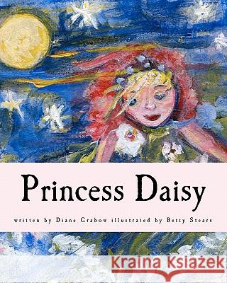 Princess Daisy Diane Grabow Betty Stears 9781456461010 Createspace - książka