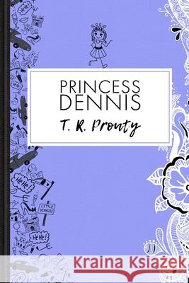Princess Dennis T R Prouty 9798488101708 Independently Published - książka