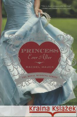 Princess Ever After Rachel Hauck 9781410469298 Cengage Learning, Inc - książka