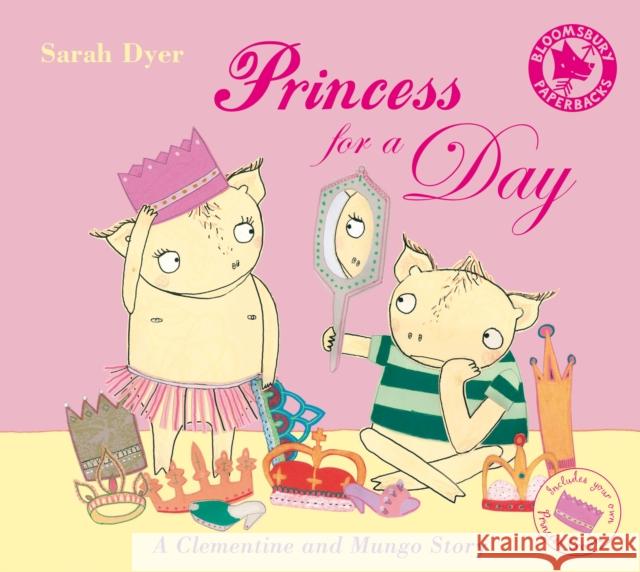 Princess for a Day Sarah Dyer 9780747588917  - książka