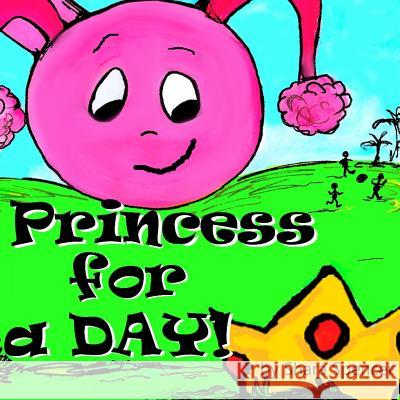 Princess for a day Spencer, Shara 9781530586196 Createspace Independent Publishing Platform - książka