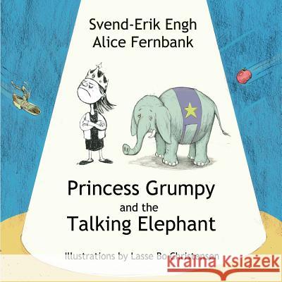 Princess Grumpy and the Talking Elephant Svend-Erik Engh Alice Fernbank Lasse Bo Christensen 9788743009177 Books on Demand - książka