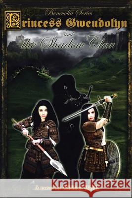 Princess Gwendolyn and the Shadow Clan Michael Wolfe 9781638746904 Christian Faith Publishing, Inc - książka