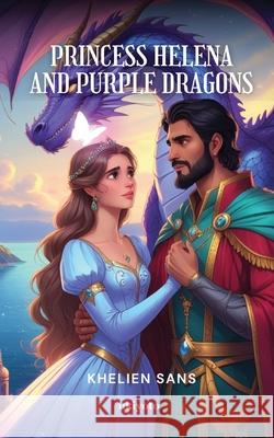 Princess Helena and Purple Dragon Khelien Sans 9789371822800 Ukiyoto Publishing - książka