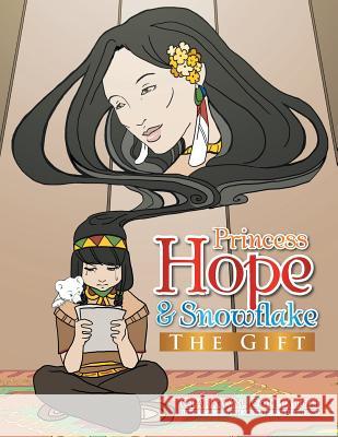 Princess Hope & Snowflake: The Gift Clark Wm Colepaugh 9781493108992 Xlibris Corporation - książka