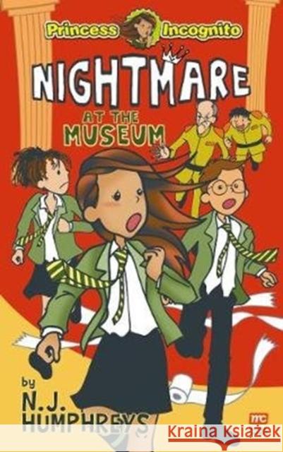 Princess Incognito: Nightmare at the  Museum NJ Humphreys 9789814868761 Marshall Cavendish International (Asia) Pte L - książka