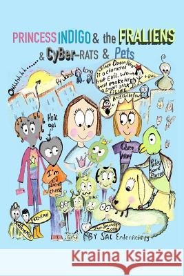 Princess Indigo and the Fraliens & Cyber-Rats & Pets Sarah a. Long 9781480981966 Rosedog Books - książka