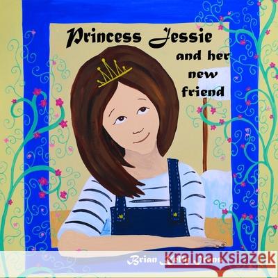 Princess Jessie And Her New Friend Andrea England Brian Kelly Irons 9781952819094 Bob Scott Publishing - książka