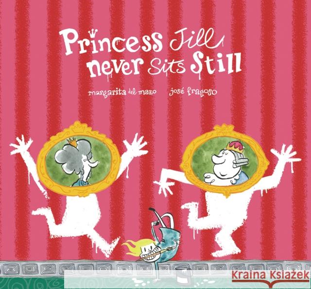 Princess Jill Never Sits Still  9788417123833 Nubeocho - książka