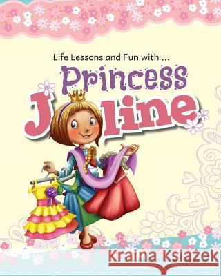 Princess Joline: Life Lessons and Fun with Princes Joline Agnes De Bezenac, Salem De Bezenac, Agnes De Bezenac 9781623877040 Icharacter Limited - książka