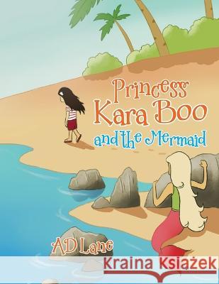 Princess Kara Boo and the Mermaid Ad Lane Kyle Completo  9780228894193 Tellwell Talent - książka