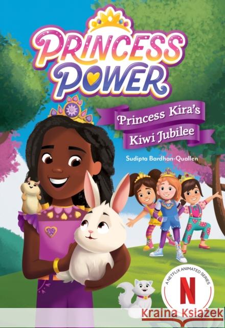 Princess Kira's Kiwi Jubilee (Princess Power Chapter Book #1) Sudipta Bardhan-Quallen 9781419766381 Abrams - książka