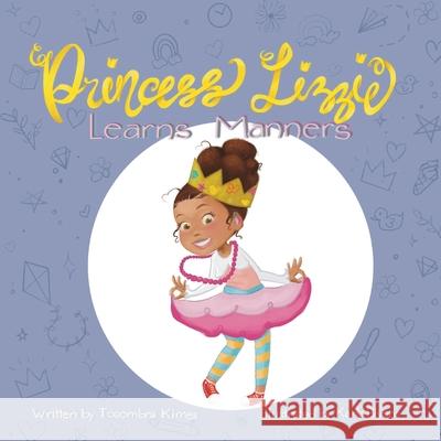 Princess Lizzie Learns Manners Tosombra Kimes Karla Bivens 9781955464017 Princess Lizzie Books, LC - książka