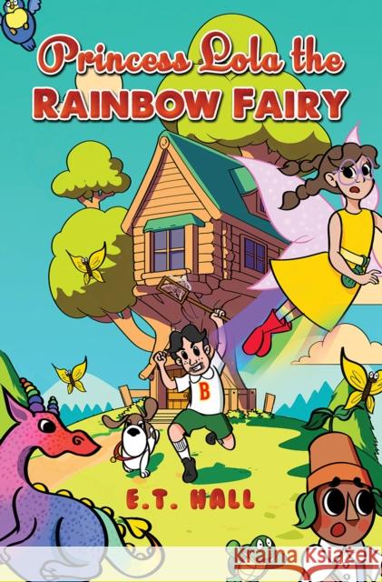 Princess Lola the Rainbow Fairy E T Hall 9781035816781 Austin Macauley Publishers - książka