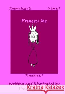 Princess Me Prachi Gangwal 9781491006061 Createspace - książka