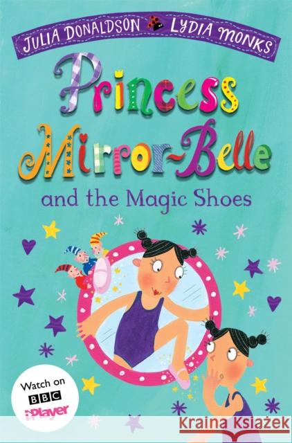 Princess Mirror-Belle and the Magic Shoes Donaldson, Julia 9781529097641 Pan Macmillan - książka